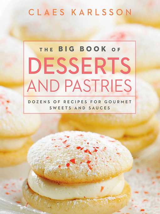 Title details for The Big Book of Desserts and Pastries by Claes Karlsson - Available